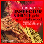 Inspector Ghote geht nach Bollywood : Ein Inspector Ghote Krimi cover image