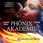 Die Schatten Der Feinde : Phönixakademie cover image