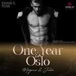 One Year in Oslo : Magnus & Julie. Travel for Love (German) cover image