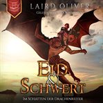 Eid & Schwert : Im Schatten Der Drachenreiter. Die Drachenreiter von Thir Duhamat cover image