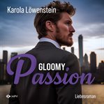 Gloomy Passion : Liebesroman cover image