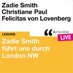 Zadie Smith Führt Uns Durch London Nw : Lit.cologne Live cover image