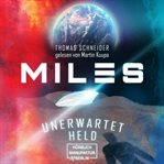 Unerwartet Held : Miles (German) cover image