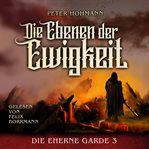 Die Ebenen Der Ewigkeit : Die Eherne Garde cover image