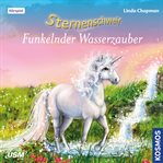 Funkelnder Wasserzauber : Sternenschweif (German) cover image