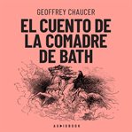 El cuento de la comadre de Bath (Completo) cover image