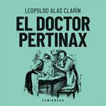 El doctor Pértinax (Completo) cover image