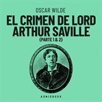 El crimen de Lord Arthur Saville (Completo) cover image