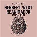 Herbert West, Reanimador (Completo) cover image