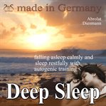 Deep Sleep - Falling Asleep Calmly and Sleep Restfully With Autogenic Training cover image