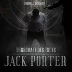 Erbschaft Des Todes : Jack Porter (German) cover image
