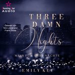 Three Damn Nights: Mein Für Drei Nächte cover image