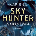 A Silent Fall : Skyhunter (German) cover image