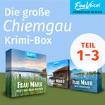 Die Große Chiemgau Krimi-box - Frau Maier Fischt Im Trüben + Frau Maier Hört Das Gras Wachsen + F cover image