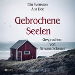 Gebrochene Seelen : Schweden Krimi cover image