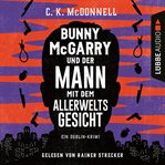 Bunny McGarry und der Mann mit dem Allerweltsgesicht : Ein Dublin-Krimi (Ungekürzt) cover image