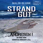 Strandgut : Andresen!. Ein Förde-Krimi cover image