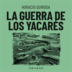 La guerra de los yacarés cover image