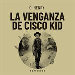 La venganza de Cisco Kid cover image