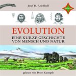 Evolution : Eine kurze Geschichte von Mensch und Natur cover image