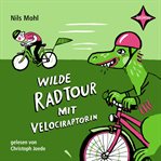 Wilde Radtour mit Velociraptorin cover image