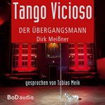 Tango Vicioso - Der ©bergangsmann