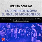Entre la sangre y el tiempo, La contraofensiva de 1980, Conclusiones y Epílogo - La contraofensiv cover image