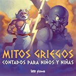 Mitos Griegos Contados Para Niños Y Niñas cover image
