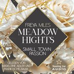 Meadow Hights: Small Town Passion cover image