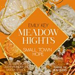 Meadow Hights: Small Town Hope cover image