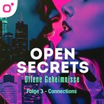 Open Secrets - Offene Geheimnisse, Staffel 1, Folge 3: Connections cover image