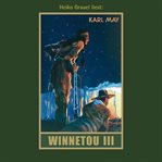 Winnetou III : Karl Mays Gesammelte Werke cover image