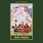 Unter Geiern : Karl Mays Gesammelte Werke cover image