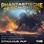 Cthulhus Ruf : Phantastische Geschichten cover image