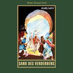 Sand des Verderbens : Karl Mays Gesammelte Werke cover image