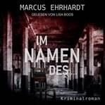Im Namen Des … : Maria Fortmann ermittelt cover image