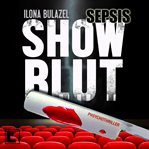 Sepsis : Showblut. Hauptkommissar Heerse ermittelt cover image