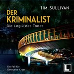 Die Logik des Todes : Der Kriminalist cover image