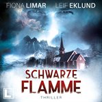 Schwarze Flamme : Schwedenthriller (German) cover image