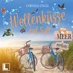 Wellenküsse auf Sylt : Meerverliebt cover image