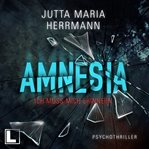 Amnesia : Ich muss mich erinnern cover image