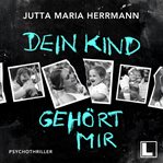 Dein Kind Gehört Mir cover image