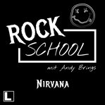 Nirvanaund : Rock School mit Andy Brings cover image