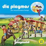 Der Verschwundene Hengst : Die Playmos - Das Original Playmobil Hörspiel cover image