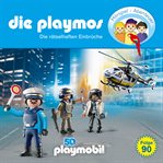 Die rätselhaften Einbrüche : Das Original Playmobil Hörspiel. Die Playmos cover image