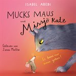 Mucks Maus Und Missjö Katz : Es Kann Nur Einen Geben! cover image