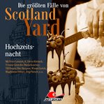 Hochzeitsnacht : Die größten Fälle von Scotland Yard cover image