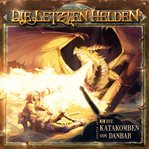 Die Katakomben Von Danbar : Die Letzten Helden cover image