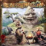 Das Turnier Der Zauberer : Die Letzten Helden cover image