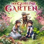 Der Geheime Garten : Holy Klassiker (German) cover image